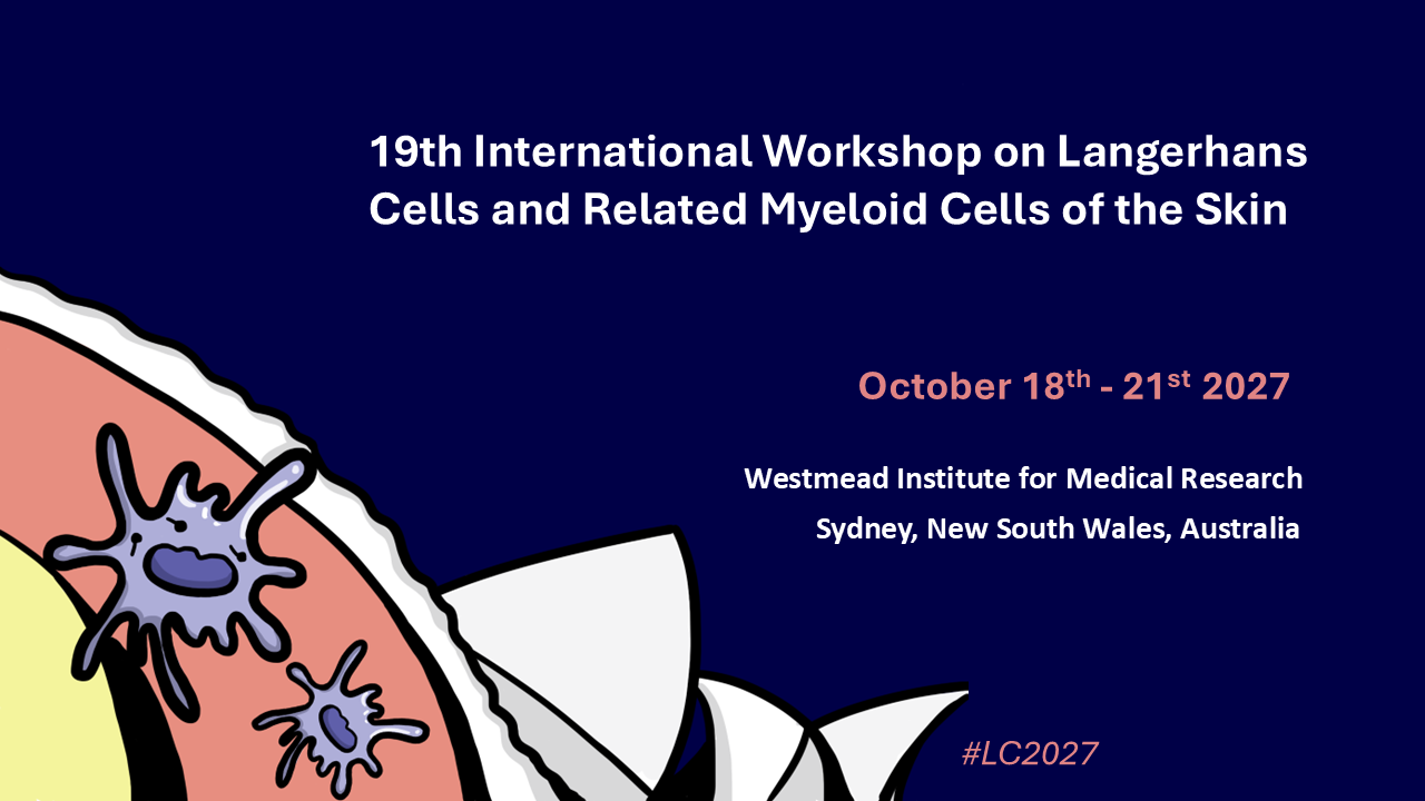 Thumbnail for 19th International Workshop of Langerhans Cells and Related Myeloid Cells of the Skin #LC2027